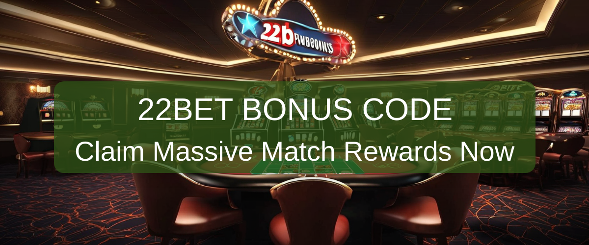 Understanding the 22Bet Bonus Code Options